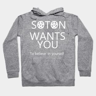 Satan Wants You to believe in yourself(dark background) Hoodie